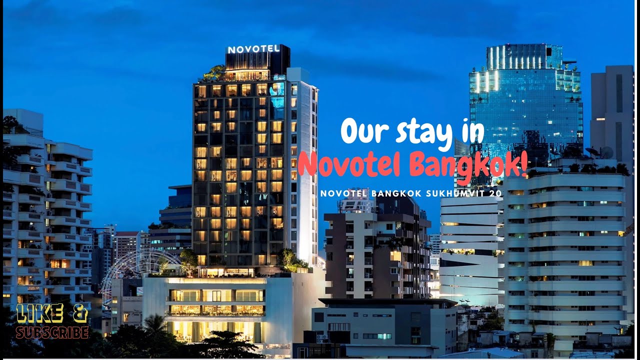 Our Stay in Novotel Bangkok Sukhumvit 20 | Room Tour + Nearby Malls | Thailand Series, Episode 12 🇹🇭