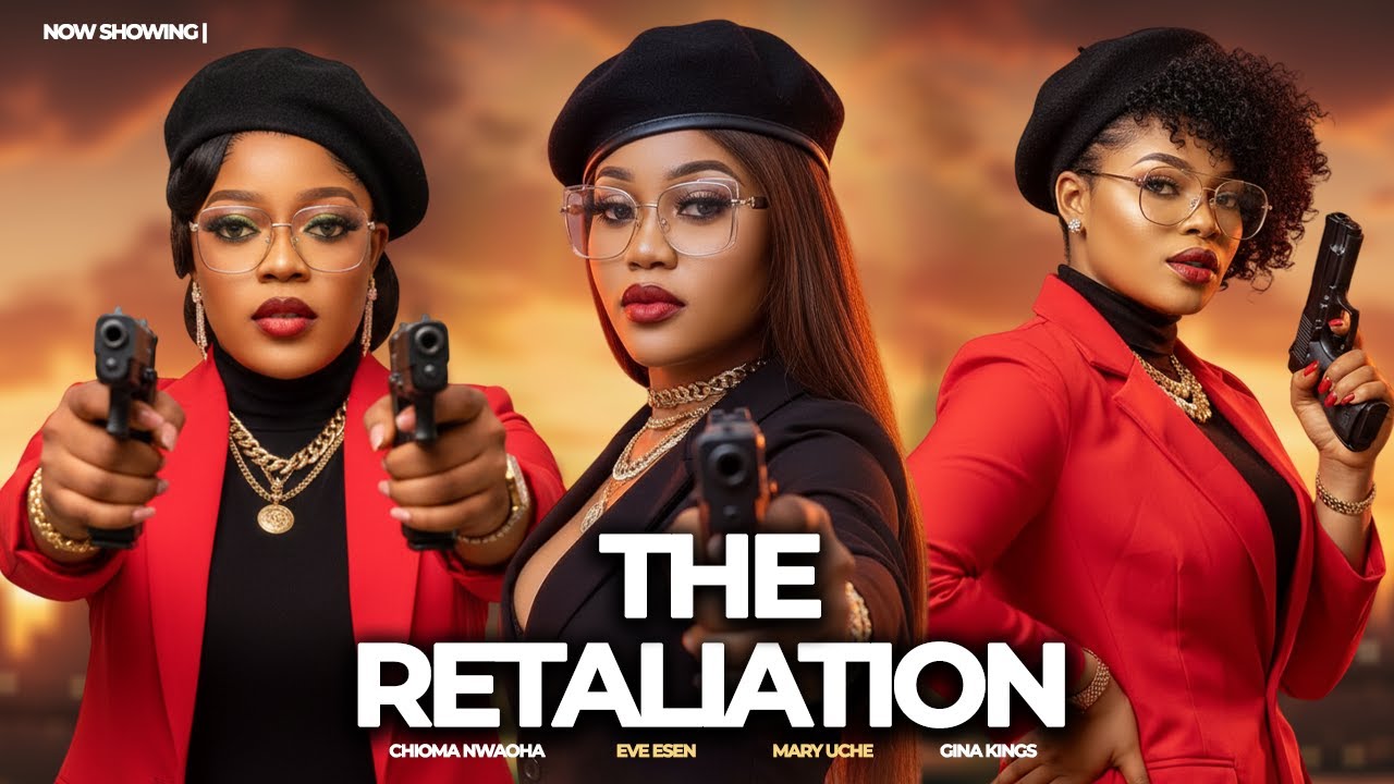 THE RETALIATION - Chioma Nwaoha Eve Esin movies - 2025 Latest Nigerian Nollywood Movie