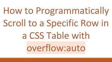 How to Programmatically Scroll to a Specific Row in a CSS Table with overflow:auto