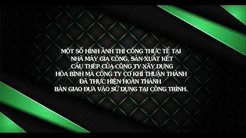 Video thi công cầu trục dầm đôi từ 5 tấn đến 10 tấn cho Công Ty Cổ Phần Xây Dựng Hòa Bình