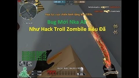 [CF].phát hiện bug mới Nhà Bếp Khủng lồ troll zombile siêu phê-kim thẳng thẳng