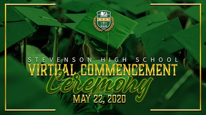 Virtual Commencement Ceremony - May 22, 2020 | Stevenson High School