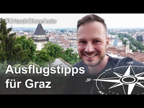 Ausflugstipps: Genussvolle Erlebnisse in und um Graz