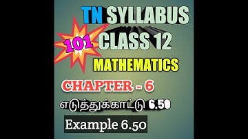 TN New Syllabus/12th Maths/Chapter-6/Example-6.50/Video-101
