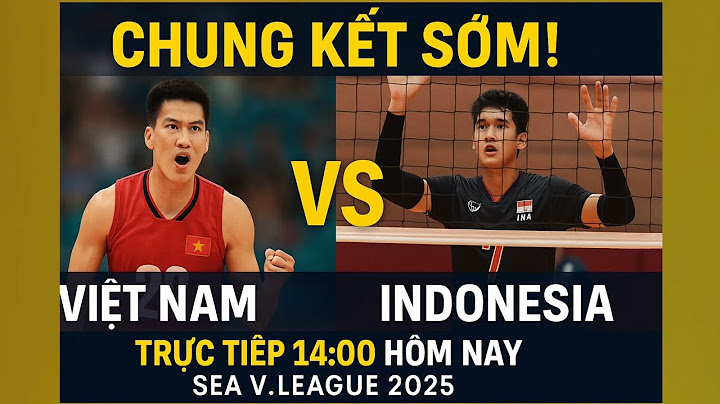 🏐 Chung kết sớm! Việt Nam vs Indonesia 🔥 Bóng chuyền SEA V.League 2025 – Trực tiếp 14h00 hôm nay!