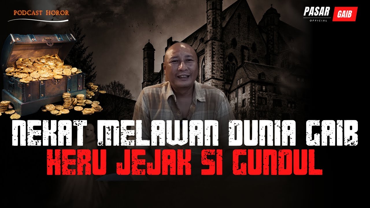 NEKAT MELAWAN DUNIA GAIB HERU JEJAK SI GUNDUL KISAH MISTIS