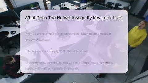 What Does The Network Security Key Look Like? - SecurityFirstCorp.com