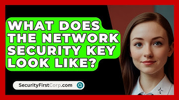 What Does The Network Security Key Look Like? - SecurityFirstCorp.com