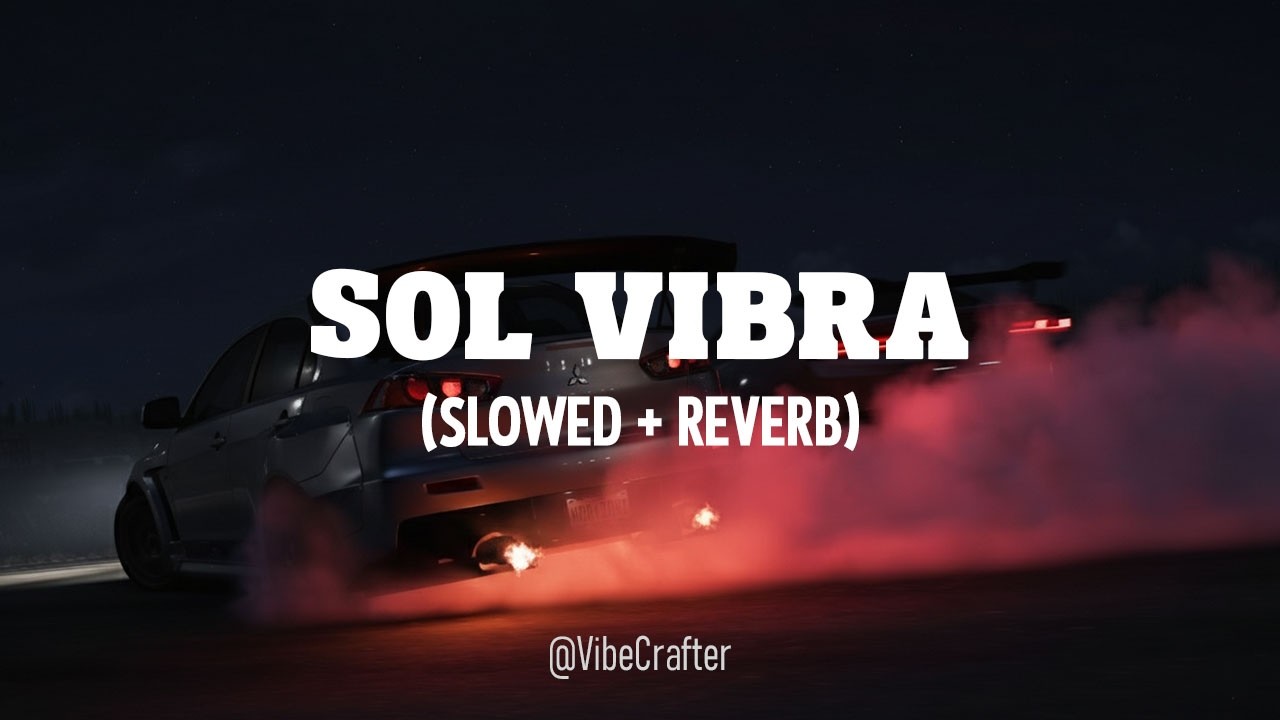 DJ ZAREK - SOL VIBRA (Slowed + Reverb)