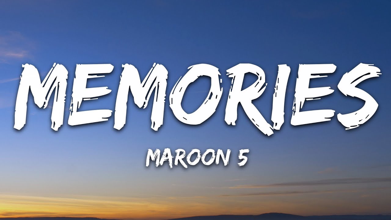 Maroon 5   Memories Lyrics