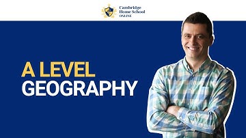 A Level Geography at Cambridge Home School Online