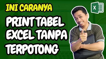 Cara Print Tabel Excel Supaya Tidak Terpotong - Tutorial Excel Pemula - belajarkomputerdarinol