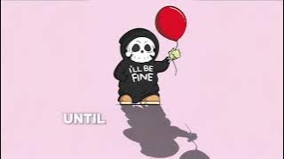 DIZZYISDEAD - i'll be fine