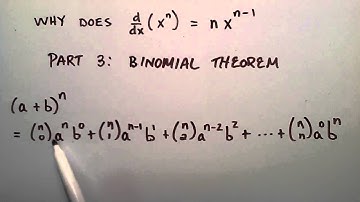 What is the Binomial Theorem - Why Does d/dx (x^n) = nx^(n-1) , Part 3