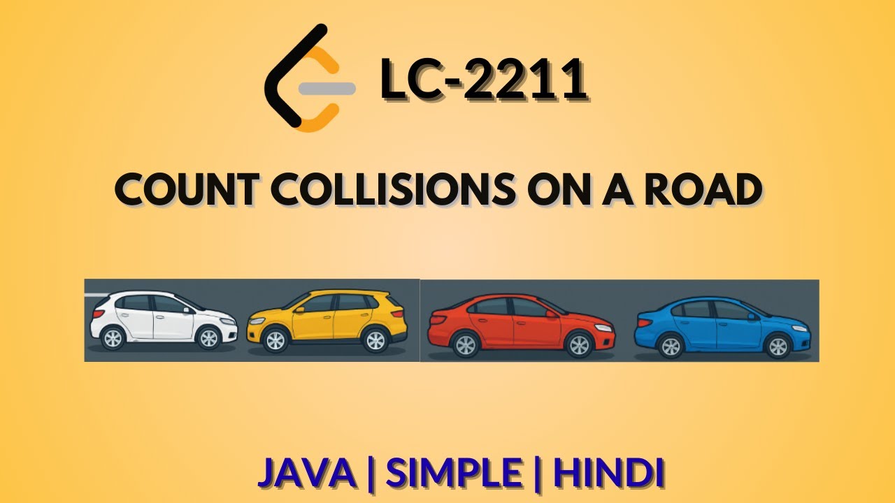 Count Collisions on a Road Leetcode 2211 Java Hindi - YouTube