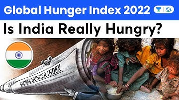 Global Hunger Index 2022: India ranked 107 / 121 countries | Behind Pak & Nepal