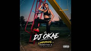DJ OKAE by Limpopogal &Mabotho S ft Mikelmike 
