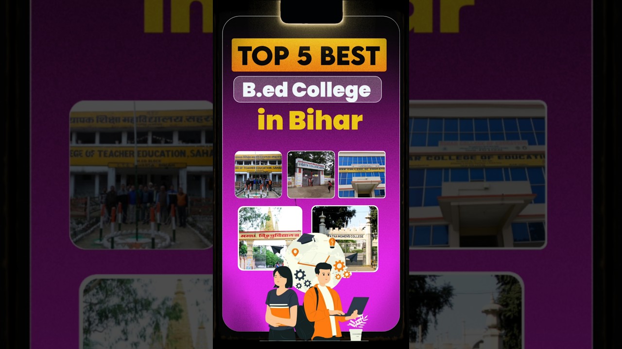 Bihar Top 5 Best B.ed Collage 2025
