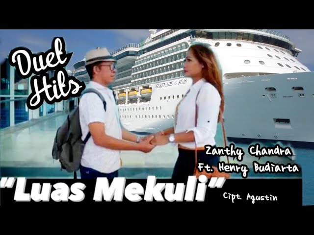 LUAS MEKULI - Zanthy Chandra ft. Henry Budiarta ( Official Video Music ) class=