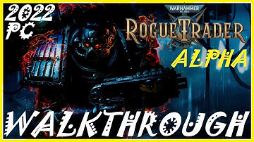 Warhammer 40,000: Rogue Trader - Full Game Walkthrough - Part 6 (Early Alpha) - Core Difficulty