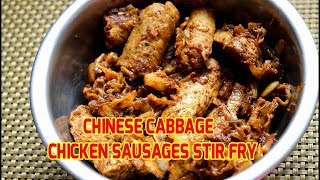 Mummy's Cooking - CHINESE CABBAGE CHICKEN SAUSAGES STIR FRY