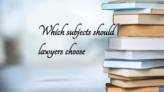Which subjects should lawyers choose | optional subjects for law graduates for CSS