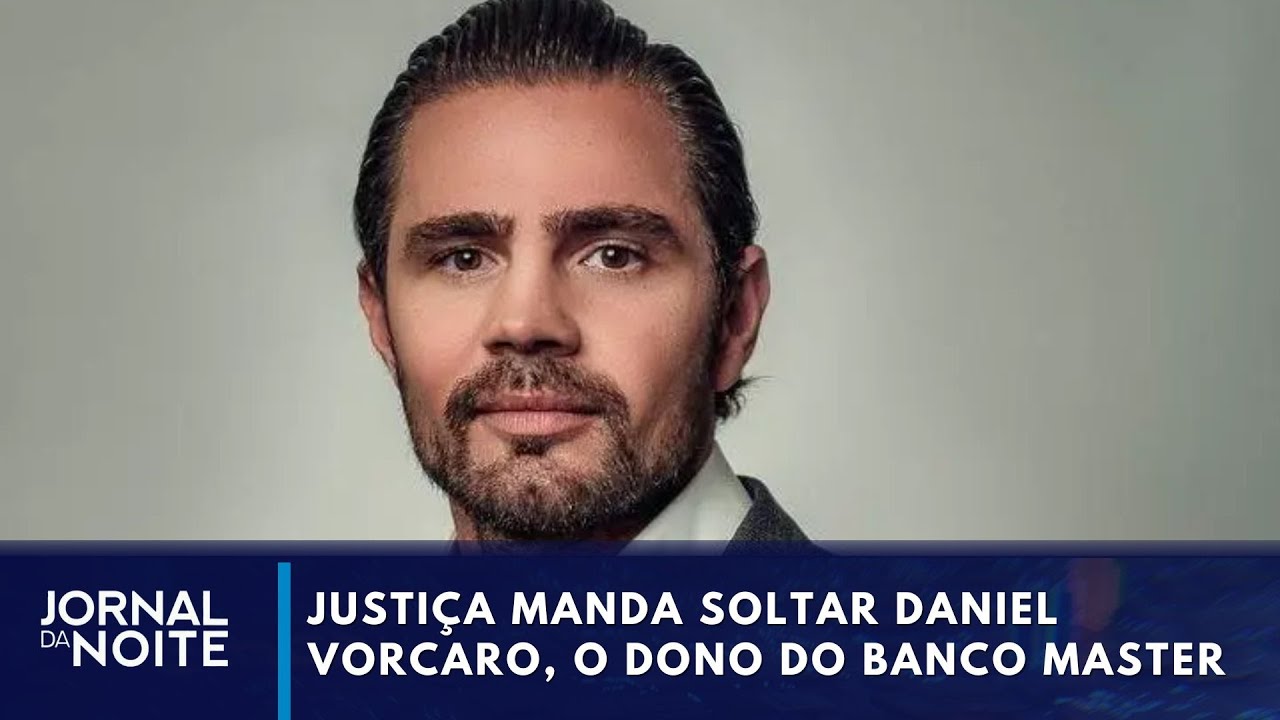 Justiça manda soltar o dono do banco Master, Daniel Vorcaro