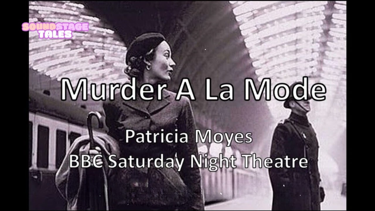 Murder A La Mode - Patricia Moyes | Soundstage Tales with BBC