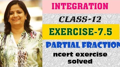Integration|| class-12 || Exercise-7.5|| partial fraction