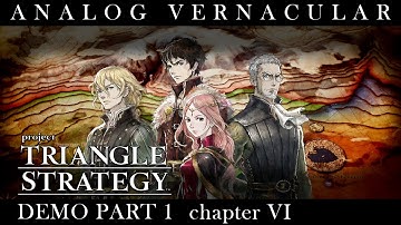 Part 1: Chapter VI Remember Me; Escape from Whiteholm Bridge | Project Triangle Strategy Demo