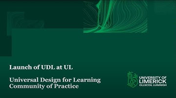 Launch of UDL at UL – Universal Design for Learning Community of Practice