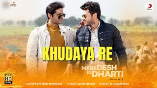 Khudaya Re | Mere Desh Ki Dharti | Vikram Montrose | Ali Aslam Shah| Azeem S. | Divyenndu, Anupriya