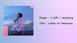 [ENG] J-Jun / Jaejoong / ジェジュン - Letter To Tomorrow 明日への手紙  Love Covers III | Lyrics Translation