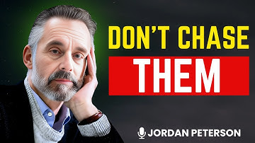 🎯 If You Want More From Someone Who’s Not Ready DO NOT CHASE Do THIS Instead | JORDAN PETERSON
