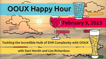 OOUX Happy Hour: Tackling the Incredible Hulk of EHR Complexity with OOUX