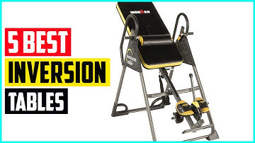 The 5 Best Inversion Tables In 2021