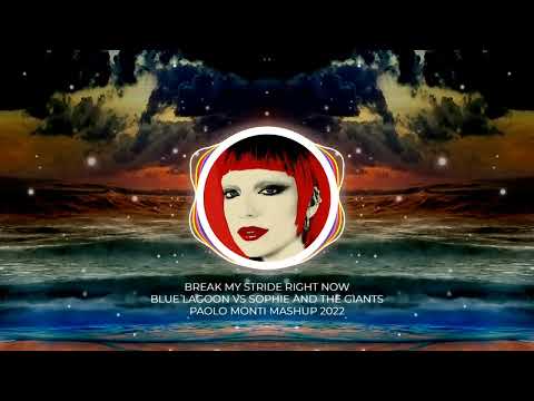 YouTubeでBreak my stride right now - Blue lagoon Vs Sophie and the Giants - Paolo Monti mashup 2022 -reuploadを視聴