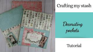 Crafting my Stash | Decorating Pockets | Journal Ideas