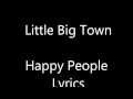 Littlebigtown happypeoplelyrics