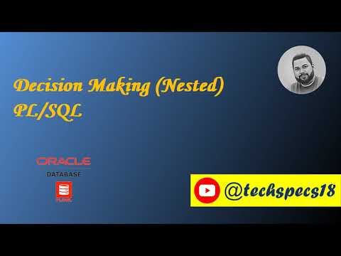 Decision Making (Nested) in PL/SQL| Oracle Database| DB 6 | Tech Specs