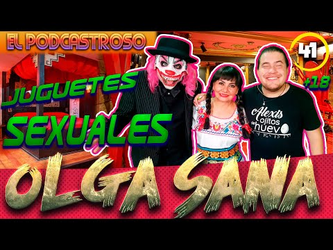 OLGA SANA l JUGUETES S3XUAL3S PODCASTROSO Número 41| Ojitos de huevo y Kompayaso