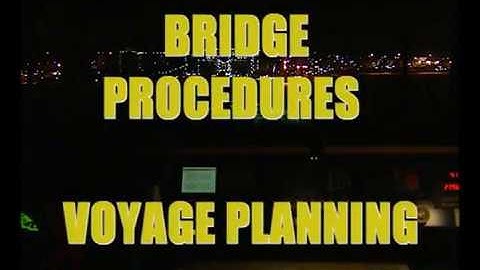 Bridge Procedures & Bridge Resource Management   Part 1 Voyage Planning