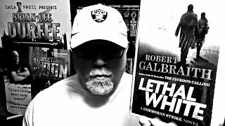 LETHAL WHITE / Robert Galbraith / Book Review / Brian Lee Durfee (spoiler free) J. K. Rowling.