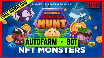 Blockchain Monster Hunt | AUTOFARM BOT | NFT GAME / PLAY TO EARN | P2F | 2022