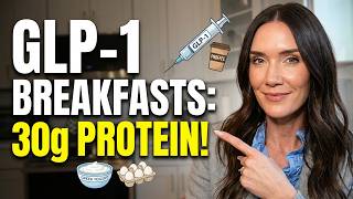 GLP-1 Food: 6 Quick Protein Breakfasts for Busy Mornings