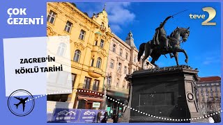 Çok Gezenti Zagrebin Tarihine Yolculuk