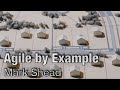 Agile by example   agile lnl  mark shead