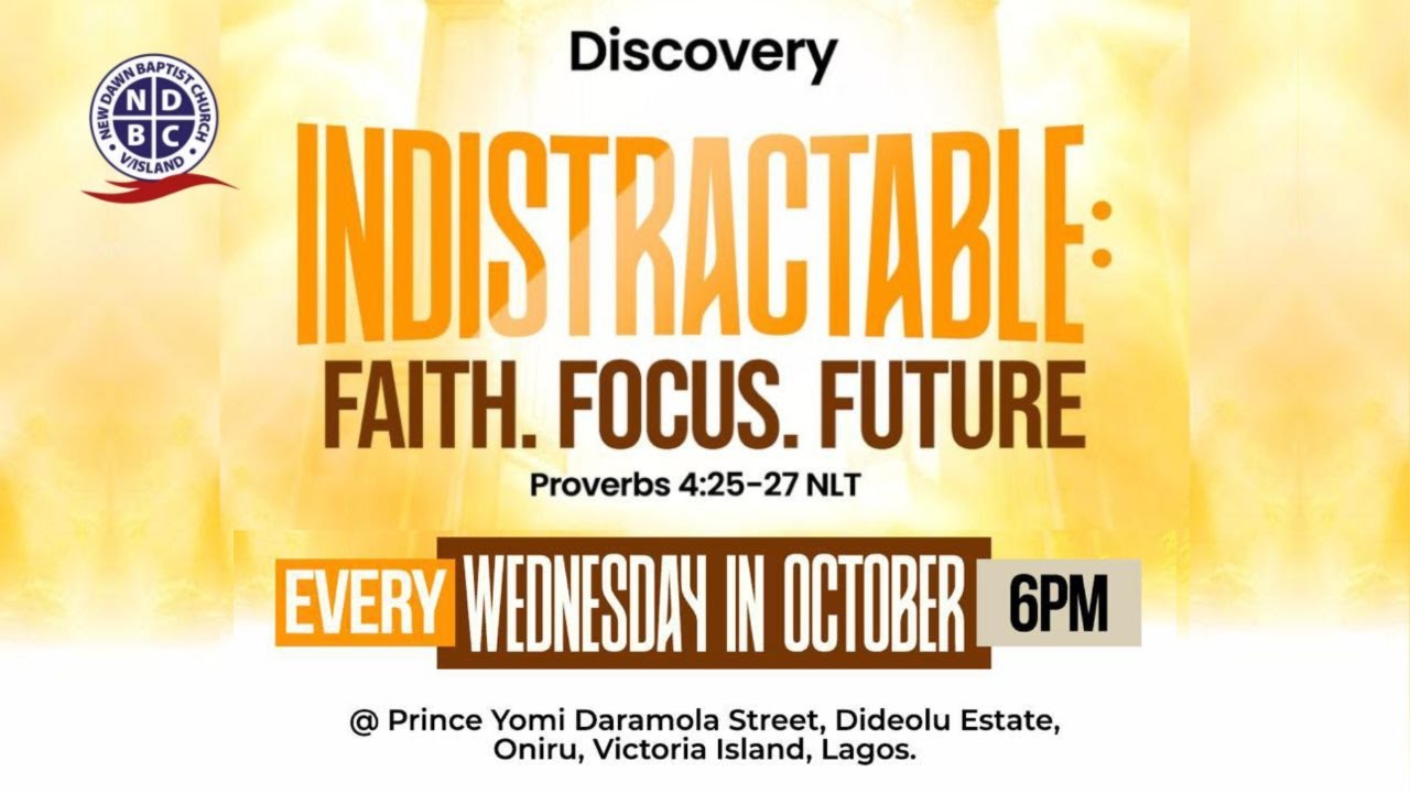 DISCOVERY // INDISTRACTABLE FAITH, FOCUS, FUTURE // WEDNESDAY 29TH