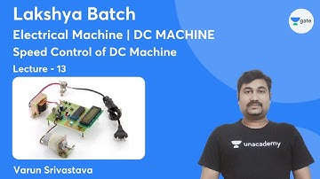 Speed Control of DC Machine | DC Machine | Lec 13 | Electrical Machine | GATE 2022