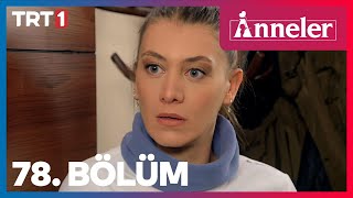 Anneler 78. Bölüm